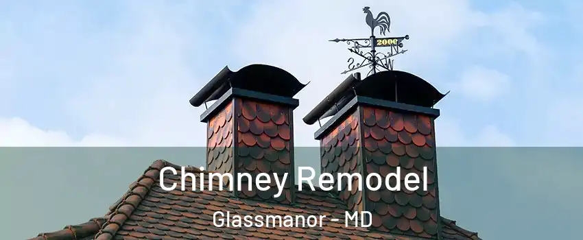  Chimney Remodel Glassmanor - MD