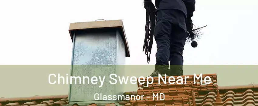  Chimney Sweep Near Me Glassmanor - MD