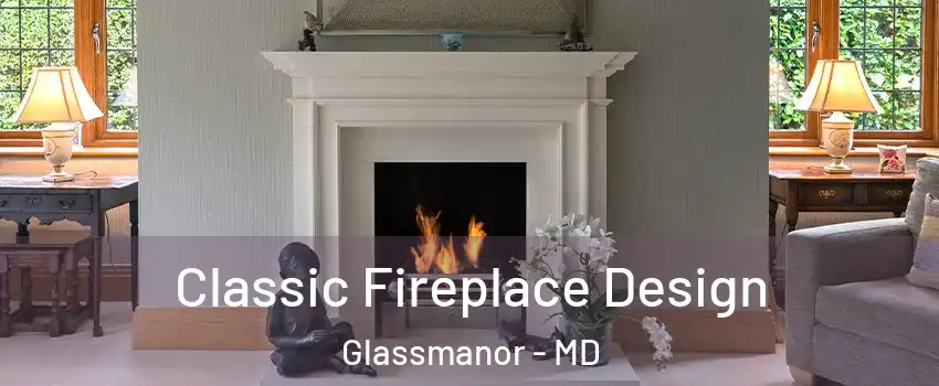  Classic Fireplace Design Glassmanor - MD