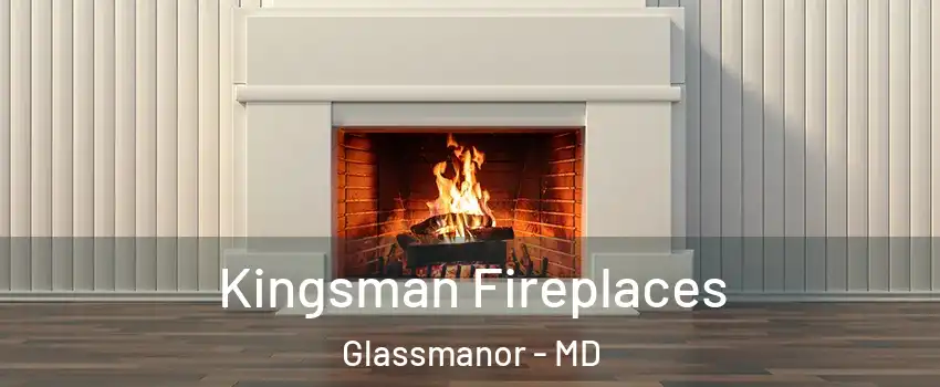  Kingsman Fireplaces Glassmanor - MD